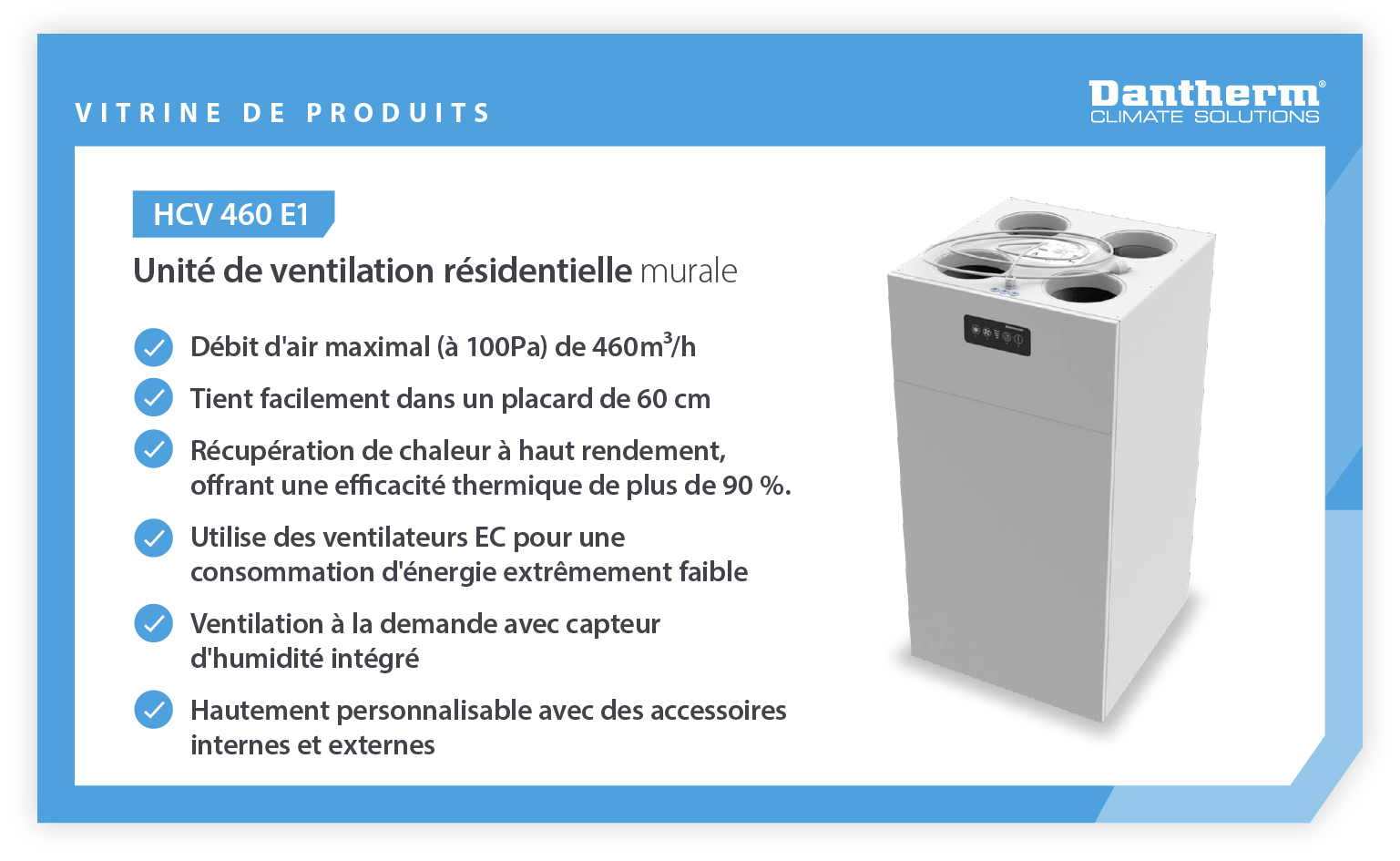 Vitrine produit pour l'unité de ventilation résidentielle murale HCV 460 E1 de Dantherm montrant les caractéristiques et les avantages - Image infographique